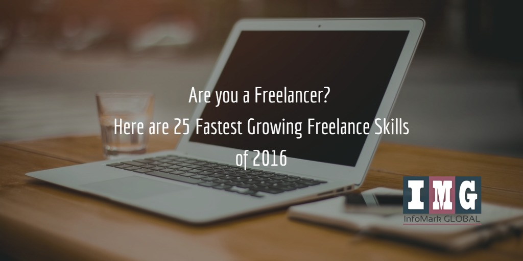 Are you a Freelancer? Here are 25 Fastest Growing Freelance Skills of 2016